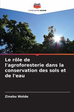 Cover Le rôle de l'agroforesterie dans la conservation des sols et de l'eau