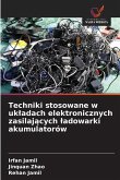 Techniki stosowane w uk¿adach elektronicznych zasilaj¿cych ¿adowarki akumulatorów