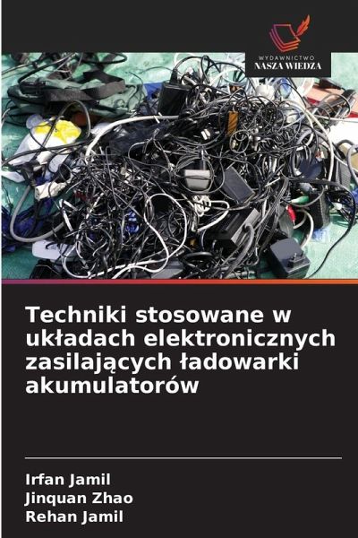 Techniki stosowane w uk¿adach elektronicznych zasilaj¿cych ¿adowarki akumulatorów