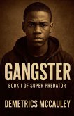 Gangster (Super-Predator Book One)