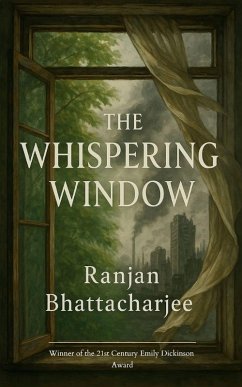 The Whispering Window - Bhattacharjee, Ranjan The Whispering Window - Bhattacharjee, Ranjan