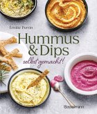 Hummus & Dips selbst gemacht!