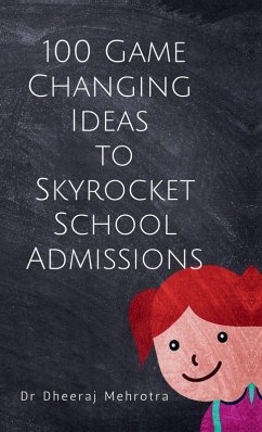 Cover 100 Game-Changing Ideas to Skyrocket School Admissions