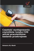 Cz¿sto¿¿ wyst¿powania czynników ryzyka CVD w¿ród pracowników: badanie przekrojowe