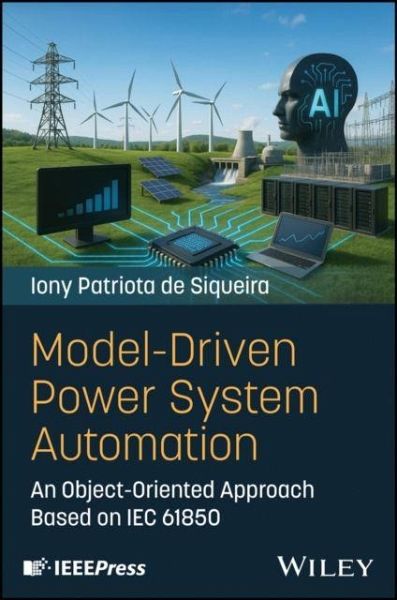Model-Driven Power System Automation Model-Driven Power System Automation