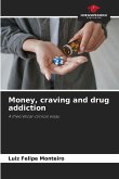 Money, craving and drug addiction