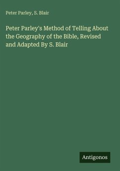 Cover Peter Parley's Method of Telling About the Geography of the Bible, Revised and Adapted By S. Blair