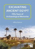 Excavating Ancient Egypt: Fifty Years of Archaeological Memories
