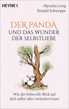 Der Panda und das Wunder der Selbstliebe - Long, Aljoscha; Schweppe, Ronald