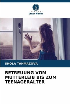 Cover BETREUUNG VOM MUTTERLEIB BIS ZUM TEENAGERALTER