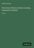 The Poetical Works of Robert Southey, Collected by Himself