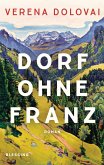 Dorf ohne Franz Dorf ohne Franz