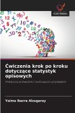 ¿wiczenia krok po kroku dotycz¿ce statystyk opisowych