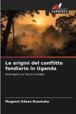 Le origini del conflitto fondiario in Uganda