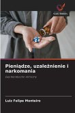 Pieni¿dze, uzale¿nienie i narkomania