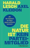 Die Natur ist kein Parteimitglied Die Natur ist kein Parteimitglied