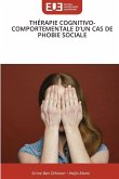 THÉRAPIE COGNITIVO-COMPORTEMENTALE D'UN CAS DE PHOBIE SOCIALE