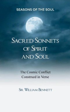 Sacred Sonnets of Spirit and Soul - Bennett, William