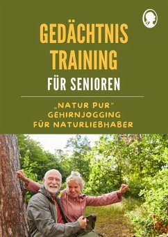 Cover Gedächtnistraining für Senioren   Gehirnjogging für Naturliebhaber
