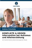 KONFLIKTE & KRISEN Intervention bei Autismus und Alleinerziehung