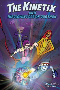 Cover The Kinetix and the Glowing Orb of Gorthon