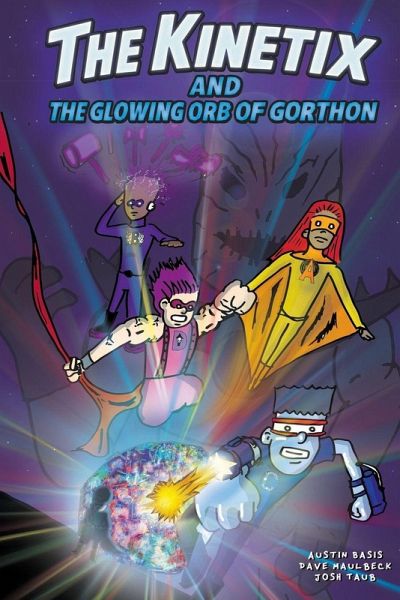 The Kinetix and the Glowing Orb of Gorthon