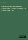 Sabbath Musings and Every-Day Scenes, by the Author of 'Souvenirs of a Summer in Germany'