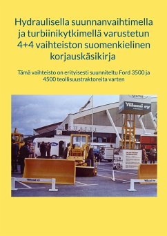 Hydraulisella suunnanvaihtimella ja turbiinikytkimellä varustetun 4+4 vaihteiston suomenkielinen korjauskäsikirja Hydraulisella suunnanvaihtimella ja turbiinikytkimellä varustetun 4+4 vaihteiston suomenkielinen korjauskäsikirja