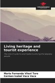 Living heritage and tourist experience