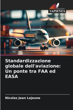 Cover Standardizzazione globale dell'aviazione: Un ponte tra FAA ed EASA