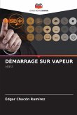 DÉMARRAGE SUR VAPEUR
