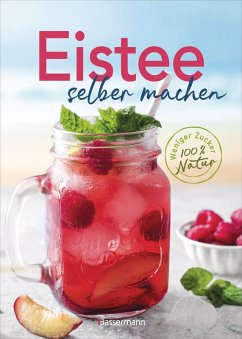 Cover Eistee selber machen. Weniger Zucker, 100 % Natur