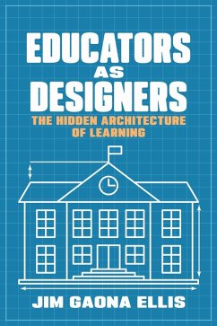 Educators as Designers - Gaona Ellis, Jim