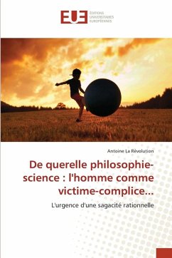Cover De querelle philosophie-science : l'homme comme victime-complice...