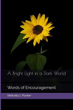 A Bright Light in a Dark World - Parker, Melodía J.