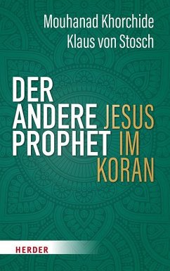 Der andere Prophet - Khorchide, Mouhanad;Stosch, Klaus von Der andere Prophet - Khorchide, Mouhanad;Stosch, Klaus von