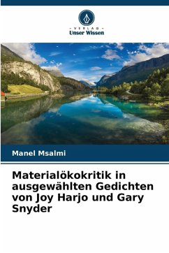 Cover Materialökokritik in ausgewählten Gedichten von Joy Harjo und Gary Snyder