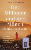Der Millionär und der Mönch - Die Reise geht weiter Der Millionär und der Mönch - Die Reise geht weiter