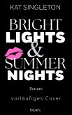 Bright Lights and Summer Nights Bright Lights and Summer Nights