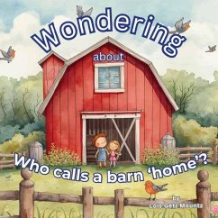 Wondering about who calls a barn 'home' - Mountz, Lois
