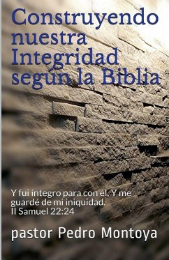 Cover Construyendo nuestra Integridad según la Biblia