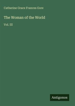The Woman of the World - Gore, Catherine Grace Frances