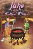 Jake and the Wishful Wizard Jake and the Wishful Wizard