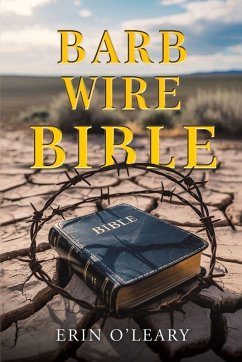 Barb Wire Bible - O'Leary, Erin