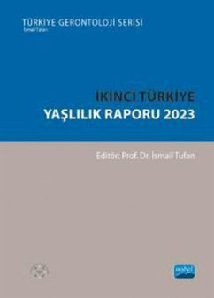 Ikinci Türkiye Yaslilik Raporu 2023 - Tufan, Ismail