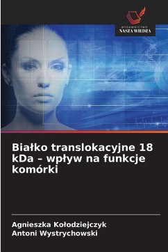 Cover Bia¿ko translokacyjne 18 kDa - wp¿yw na funkcje komórki