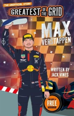 Greatest of the Grid: Max Verstappen - Vines, Jack