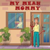 My Mean Mommy
