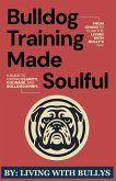 Bulldog Training Made Soulful