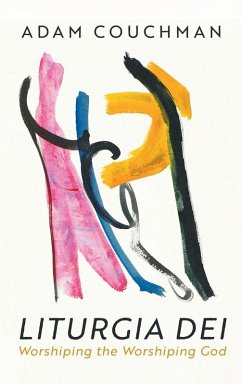 Liturgia Dei - Couchman, Adam